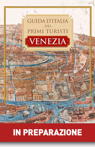 Guida d'Italia dei primi turisti: Venezia di Giovanni Chiampesan e Graziano Ramina